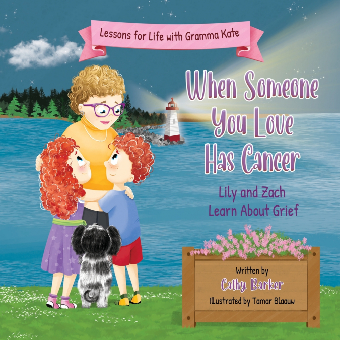 WHEN SOMEONE YOU LOVE HAS CANCER