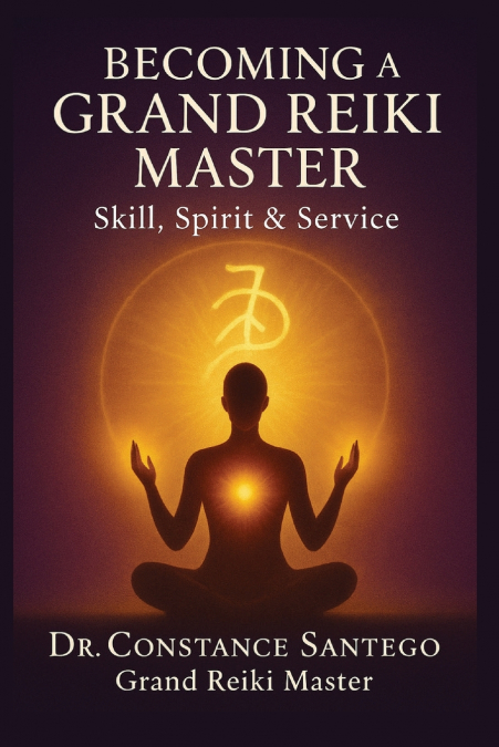 BECOMING A GRAND REIKI MASTER