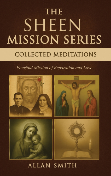 THE SHEEN MISSION SERIES COLLECTED MEDITATIONS