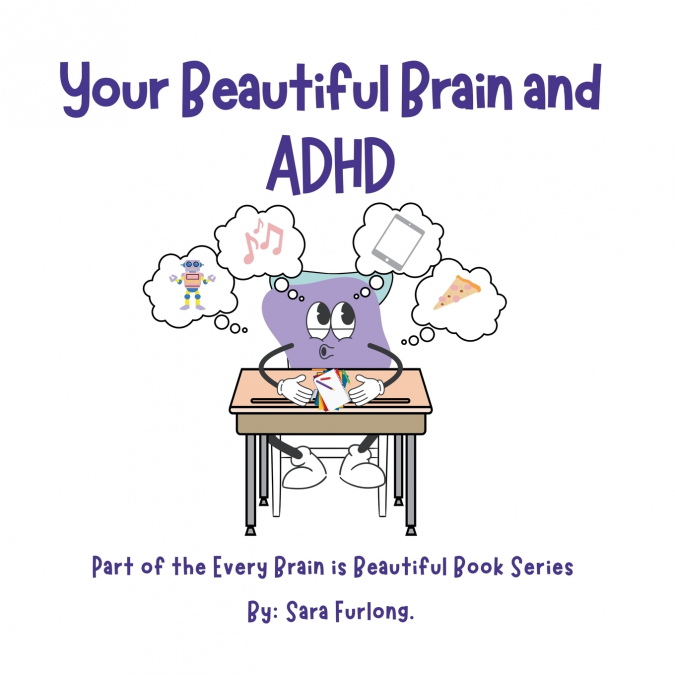 YOUR BEAUTIFUL BRAIN AND ADHD