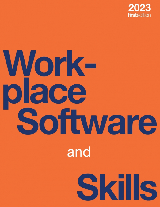 WORKPLACE SOFTWARE AND SKILLS (PAPERBACK, B&W)
