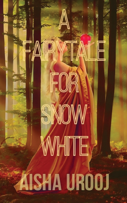 A FAIRYTALE FOR SNOW-WHITE