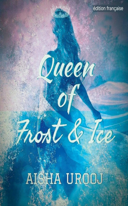 QUEEN OF FROST AND ICE