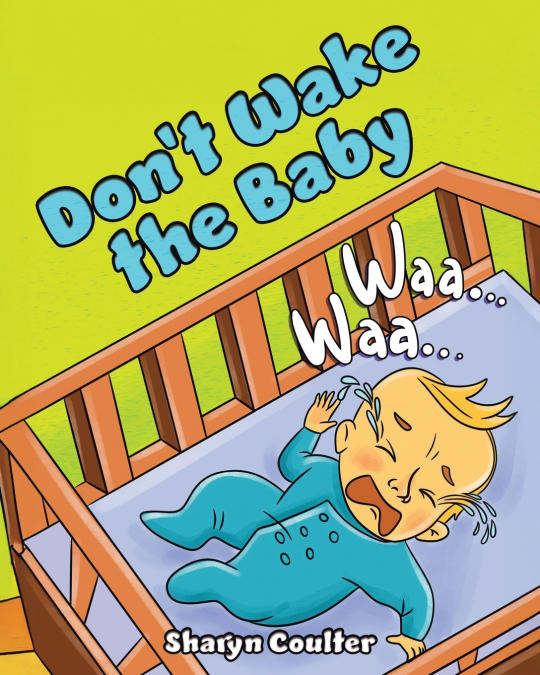 DON?T WAKE THE BABY