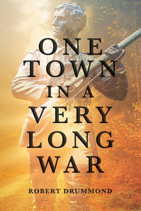 ONE TOWN IN A VERY LONG WAR