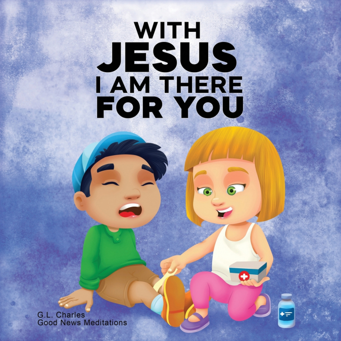 WITH JESUS I AM THERE FOR YOU