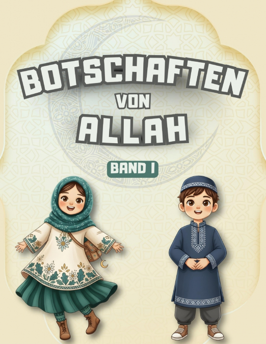 BOTSCHAFTEN VON ALLAH - BAND I