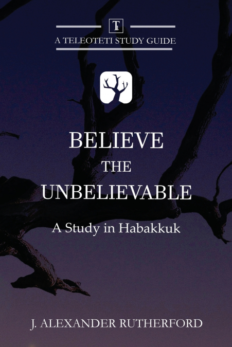 BELIEVE THE UNBELIEVABLE