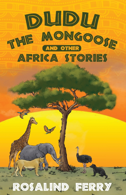 DUDU THE MONGOOSE AND OTHER AFRICA STORIES