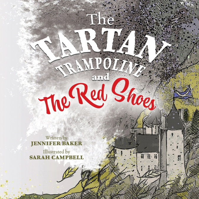 THE TARTAN TRAMPOLINE AND THE RED SHOES