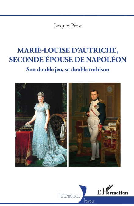 MARIE-LOUISE D?AUTRICHE, SECONDE EPOUSE DE NAPOLEON