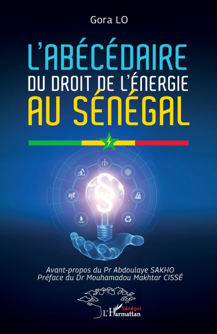 L?ABECEDAIRE DU DROIT DE L?ENERGIE AU SENEGAL