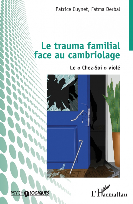 LE TRAUMA FAMILIAL FACE AU CAMBRIOLAGE