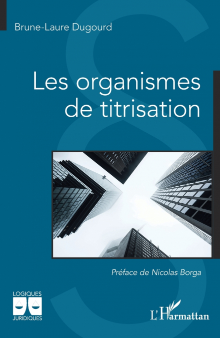 LES ORGANISMES DE TITRISATION