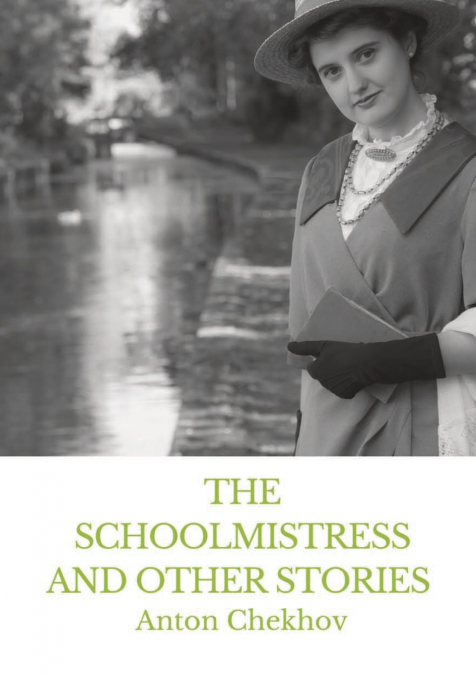 THE SCHOOLMISTRESS AND OTHER STORIES