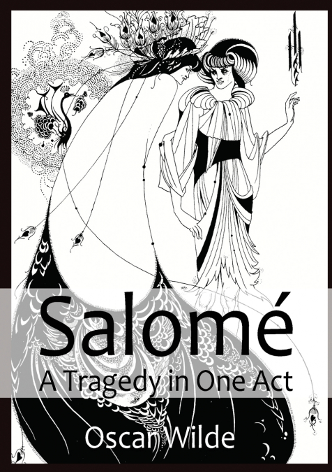 SALOME A TRAGEDY IN ONE ACT