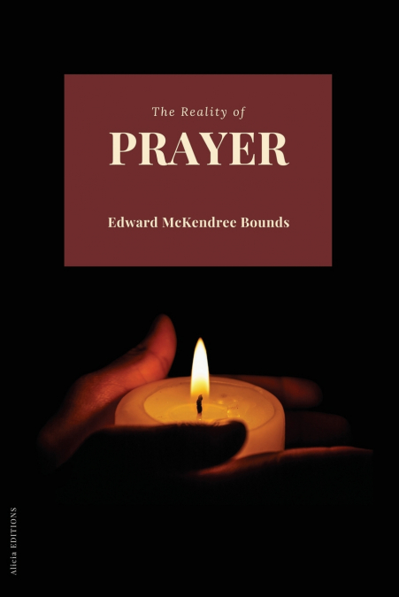 THE REALITY OF PRAYER