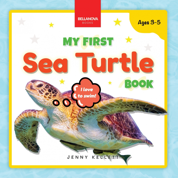 MY FIRST SEA TURTLE BOOK