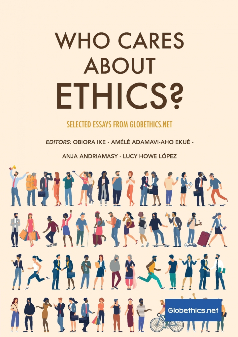 WHO CARES ABOUT ETHICS?