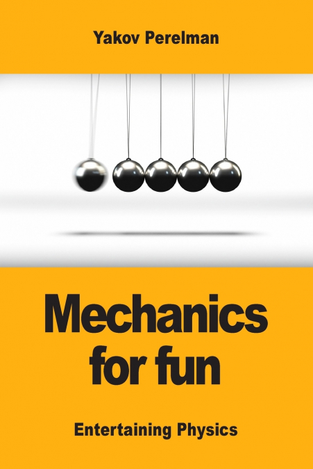MECHANICS FOR FUN