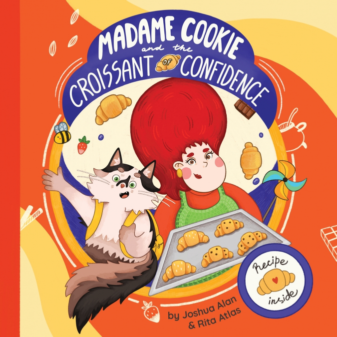 MADAME COOKIE AND THE CROISSANT OF CONFIDENCE