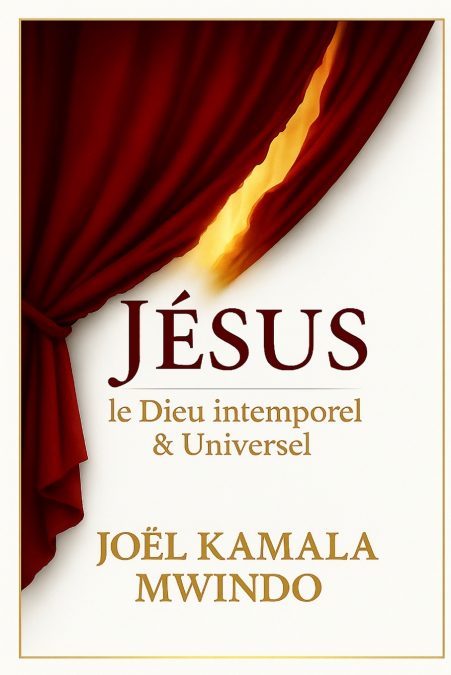 JESUS LE DIEU INTEMPOREL ET UNIVERSEL