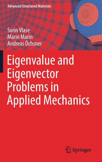 EIGENVALUE AND EIGENVECTOR PROBLEMS IN APPLIED MECHANICS