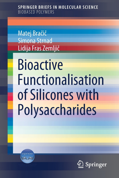 BIOACTIVE FUNCTIONALISATION OF SILICONES WITH POLYSACCHARIDE