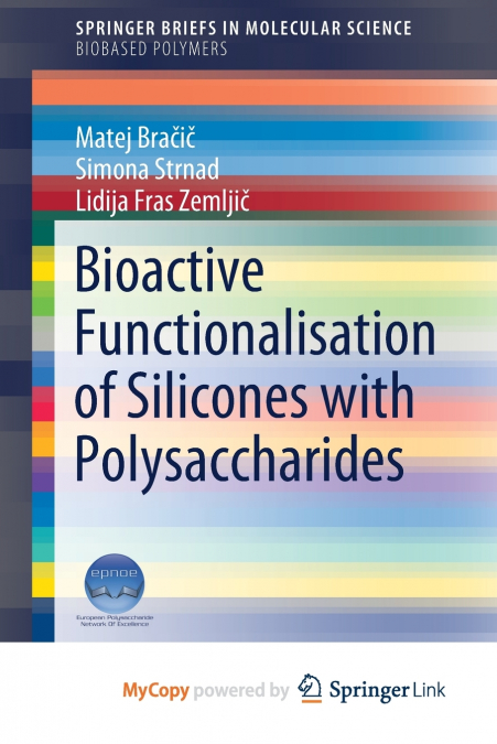 BIOACTIVE FUNCTIONALISATION OF SILICONES WITH POLYSACCHARIDE