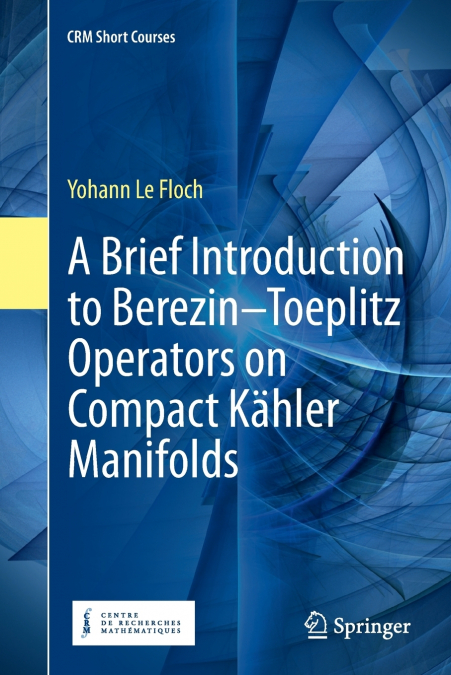 A BRIEF INTRODUCTION TO BEREZIN-TOEPLITZ OPERATORS ON COMPAC