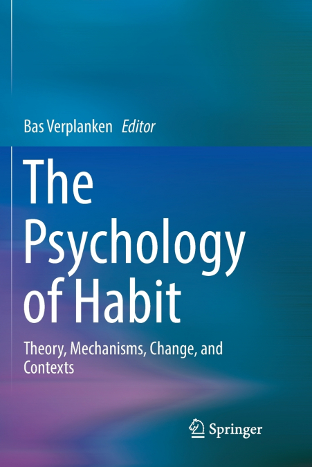 THE PSYCHOLOGY OF HABIT
