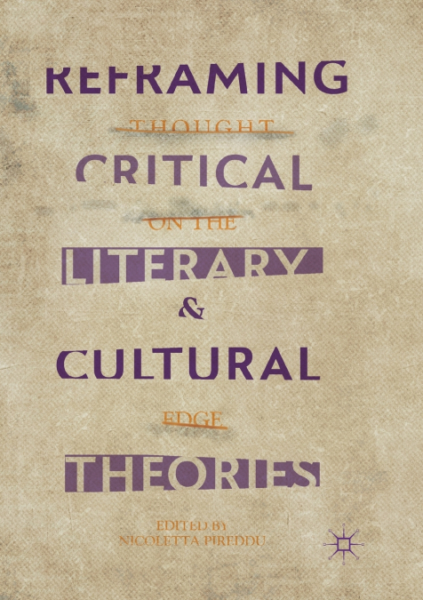 REFRAMING CRITICAL, LITERARY, AND CULTURAL THEORIES