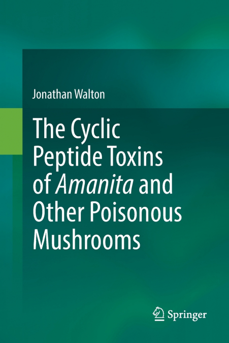 THE CYCLIC PEPTIDE TOXINS OF AMANITA AND OTHER POISONOUS MUS