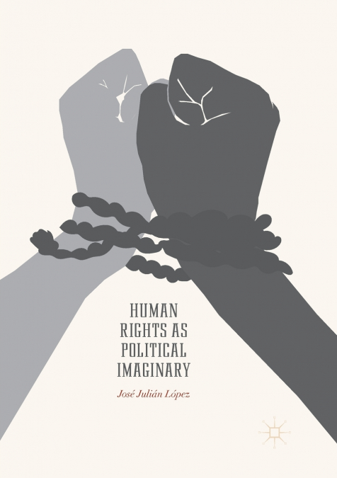 HUMAN RIGHTS AS POLITICAL IMAGINARY