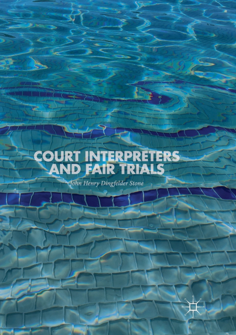 COURT INTERPRETERS AND FAIR TRIALS