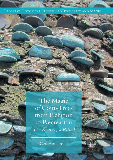 THE MAGIC OF COIN-TREES FROM RELIGION TO RECREATION