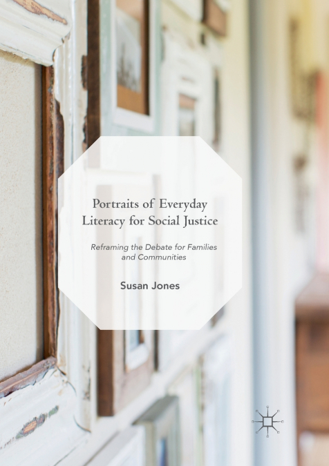 PORTRAITS OF EVERYDAY LITERACY FOR SOCIAL JUSTICE