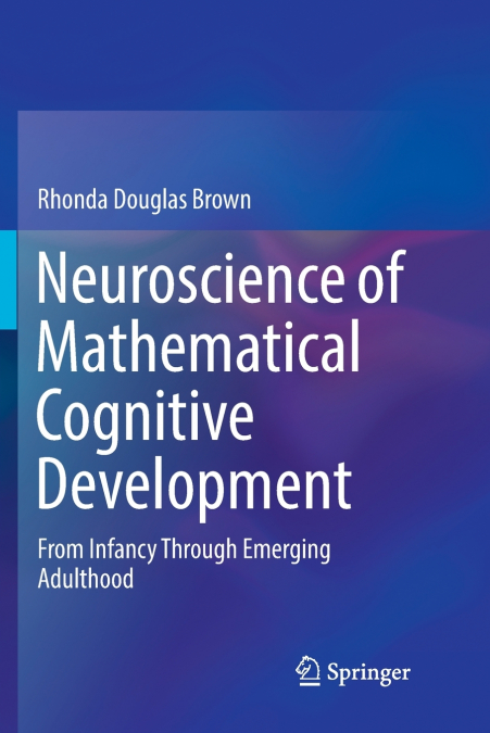 NEUROSCIENCE OF MATHEMATICAL COGNITIVE DEVELOPMENT
