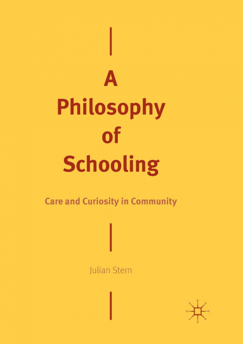 A PHILOSOPHY OF SCHOOLING
