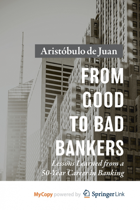 FROM GOOD TO BAD BANKERS