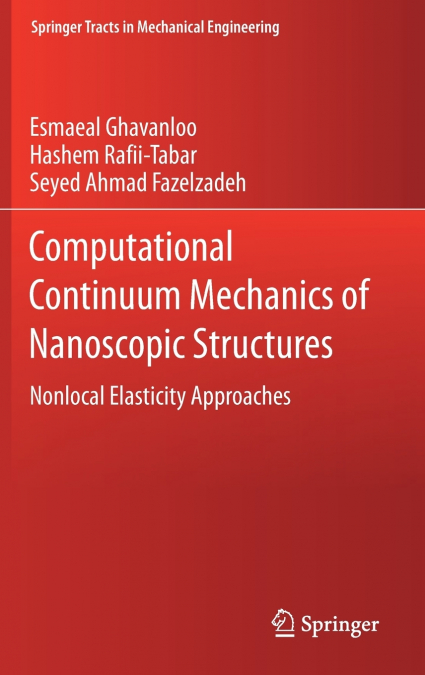 COMPUTATIONAL CONTINUUM MECHANICS OF NANOSCOPIC STRUCTURES