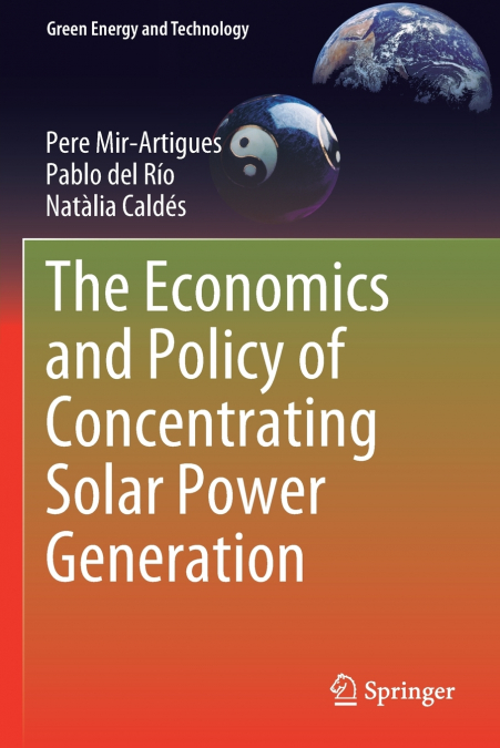 THE ECONOMICS AND POLICY OF CONCENTRATING SOLAR POWER GENERA