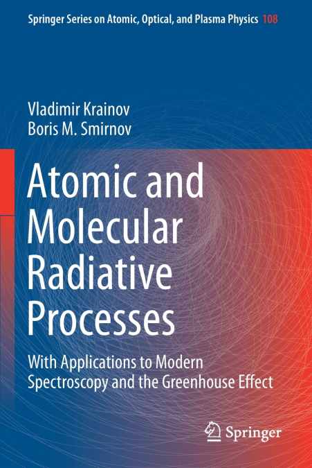 ATOMIC AND MOLECULAR RADIATIVE PROCESSES