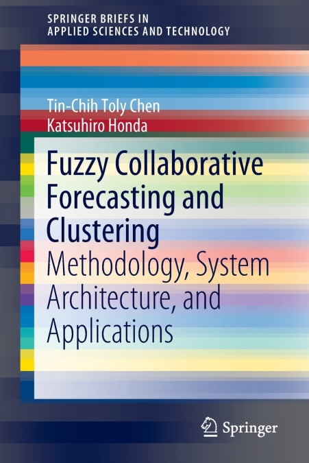 FUZZY COLLABORATIVE FORECASTING AND CLUSTERING
