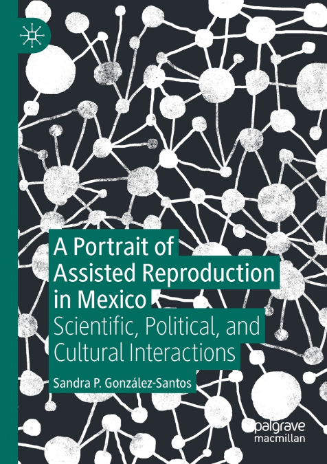 A PORTRAIT OF ASSISTED REPRODUCTION IN MEXICO