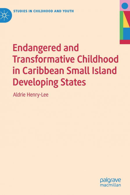 ENDANGERED AND TRANSFORMATIVE CHILDHOOD IN CARIBBEAN SMALL I