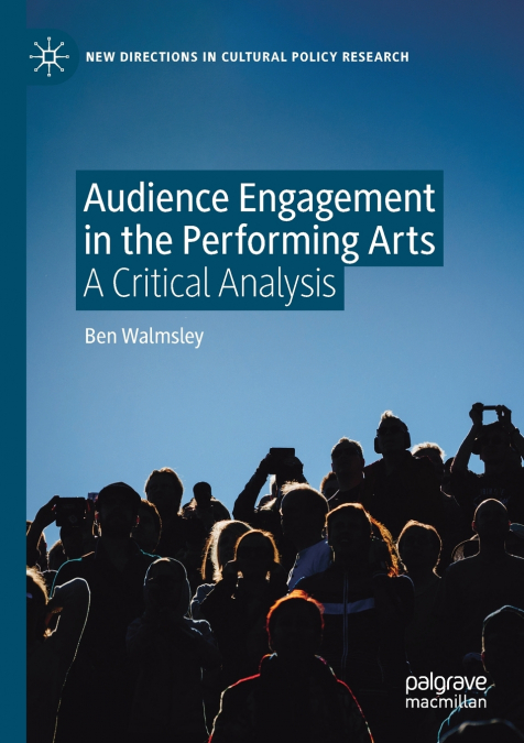 AUDIENCE ENGAGEMENT IN THE PERFORMING ARTS