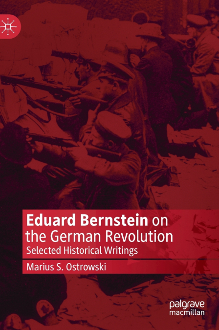 EDUARD BERNSTEIN ON SOCIALISM PAST AND PRESENT