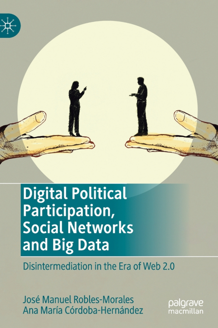 DIGITAL POLITICAL PARTICIPATION, SOCIAL NETWORKS AND BIG DAT