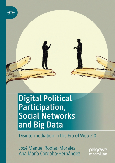 DIGITAL POLITICAL PARTICIPATION, SOCIAL NETWORKS AND BIG DAT